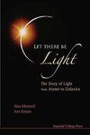 Alex, M:  Let There Be Light: The Story Of Light From Atoms