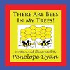 There Are Bees In My Trees!