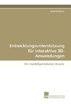 Entwicklungsunterstützung für interaktive 3D-Anwendungen