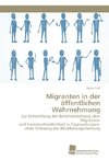 Migranten in der öffentlichen Wahrnehmung