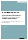 Wie kann die Region Stuttgart trotz Globalisierung auf einem stabilen Beschäftigungspfad bleiben?