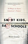 Smart Kids, Bad Schools