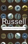 Russell, B: The Prospects of Industrial Civilization