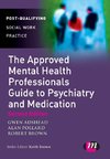 The Approved Mental Health Professional's Guide to Psychiatry and Medication