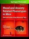 Mood and Anxiety Related Phenotypes in Mice