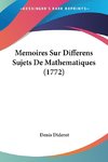 Memoires Sur Differens Sujets De Mathematiques (1772)