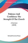 Patience And Confidence The Strength Of The Church