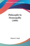 Philosophy In Homeopathy (1890)