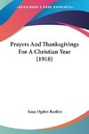 Prayers And Thanksgivings For A Christian Year (1918)