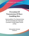 Prevention Of Transmission Of Race-Gambling Bets