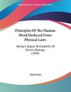 Principles Of The Human Mind Deduced From Physical Laws