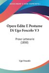 Opere Edite E Postume Di Ugo Foscolo V3