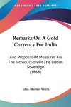 Remarks On A Gold Currency For India