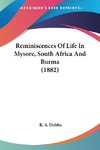 Reminiscences Of Life In Mysore, South Africa And Burma (1882)