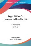 Roger Miller Or Heroism In Humble Life