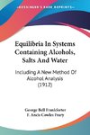 Equilibria In Systems Containing Alcohols, Salts And Water