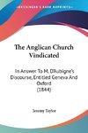 The Anglican Church Vindicated