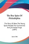 The Boy Spies Of Philadelphia