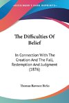 The Difficulties Of Belief