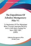 The Expeditions Of Zebulon Montgomery Pike V1