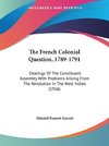 The French Colonial Question, 1789-1791