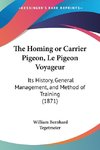 The Homing or Carrier Pigeon, Le Pigeon Voyageur