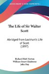 The Life of Sir Walter Scott