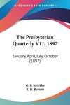 The Presbyterian Quarterly V11, 1897