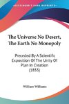 The Universe No Desert, The Earth No Monopoly