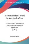 The White Man's Work In Asia And Africa