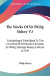The Works Of Sir Philip Sidney V3