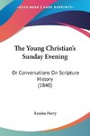 The Young Christian's Sunday Evening