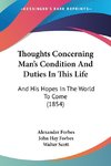 Thoughts Concerning Man's Condition And Duties In This Life