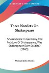 Three Notelets On Shakespeare