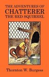 The Adventures of Chatterer the Red Squirrel