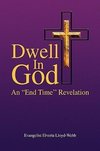 Dwell In God