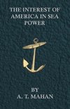 The Interest of America in Sea Power