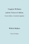 Vaughan Williams and the Vision of Albion. (Second Revised Edition).