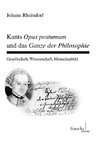 Kants Opus postumum und das Ganze der Philosophie