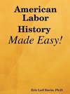 American Labor History Made Easy!