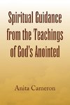 Spiritual Guidance from the Teachings of God's Anointed