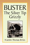 Buster, the Silver Tip Grizzly