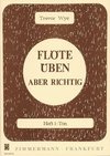 Flöte üben - aber richtig