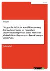 Die gesellschaftliche Ausdifferenzierung des Mediensystems im russischen Transformationsprozess unter Präsident Jelzin als Grundlage neuerer Entwicklungen unter Putin