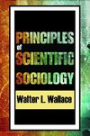 Wallace, W: Principles of Scientific Sociology