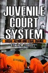 Lemert, E: The Juvenile Court System