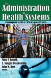 Arnold, M: The Administration of Health Systems