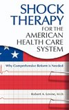 Shock Therapy for the American Health Care System