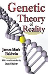 Baldwin, J: Genetic Theory of Reality