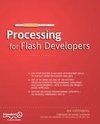 The Essential Guide to Processing for Flash Developers